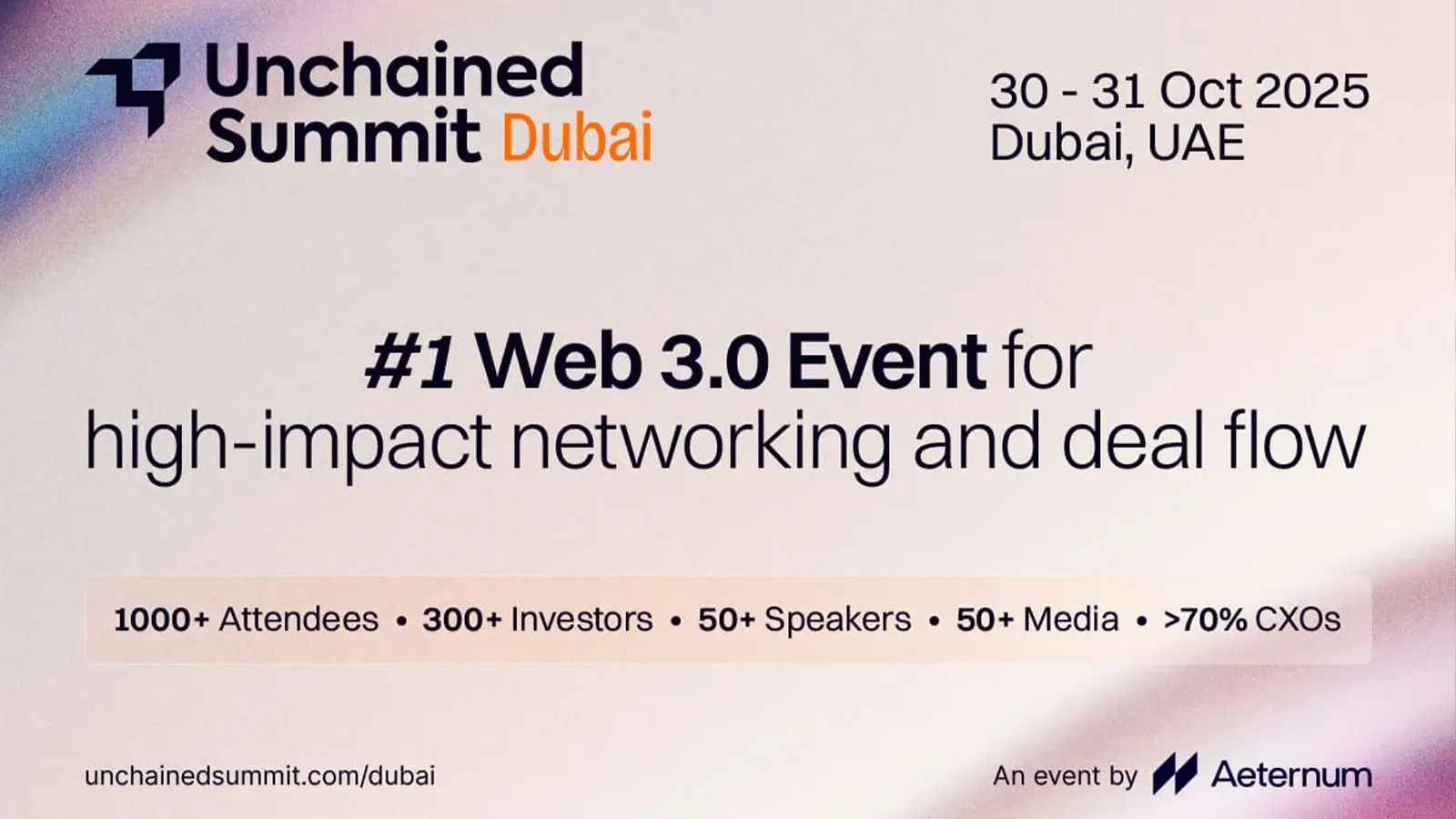 Aeternum Confirms Return of Unchained Summit to Dubai on October 30-31, 2025